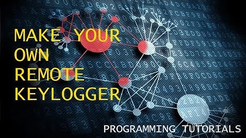 PROGRAMMING TUTORIALS - MAKE YOUR OWN INTERNET KEYLOGGER IN 7 MINUTES IN C/C++