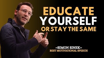 The Power of Self-Education – Learn. Grow. Lead. | Simon Sinek Motivational Speech #simonsinek