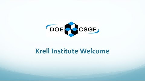 2020 DOE CSGF Virtual Program Review Krell Institute Welcome - Shelly Olsan