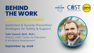Behind the Work: Sextortion & Suicide Prevention - Strategies for Safety & Support