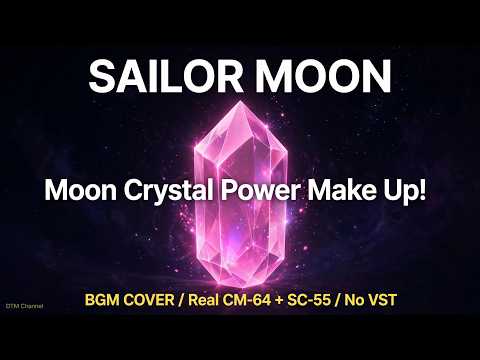 Sailor Moon - Moon Crystal Power Make Up! - Real Roland CM-64 + SC-55 - No VST - BGM Cover