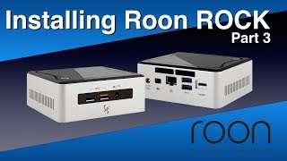 Intel NUC Roon Rock Part 3: how to use it