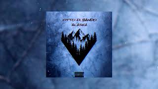OTTO ft. BANDO - ALASKA | Official Audio Release