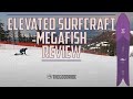 Elevated Surf Craft Megafish Snowboard Review