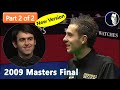 Ronnie O'Sullivan vs Mark Selby | Best frames (New version) | 2009 Masters Final - Part 2
