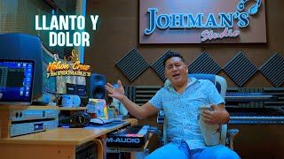 Llanto y Dolor  -  Nelson Cruz y Los Indomables del Amor Video Oficial