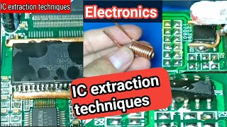 IC extraction techniques ICextractiontechniques ic viralvideo viral electronics