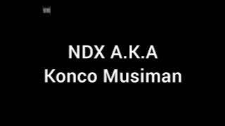 NDX AKA - Konco Musiman (Lyrics)