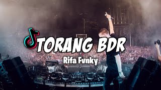 DJ TORANG BDR _ Rifa Fvnky _ REMIX FULL BASS Nwrmxx