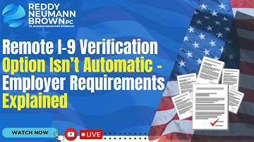 Remote I-9 Verification Option Isn’t Automatic -  Employer Requirements Explained