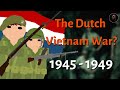 What was the "Netherlands' Vietnam?" | Dutch War in Indonesia (1945-1949)