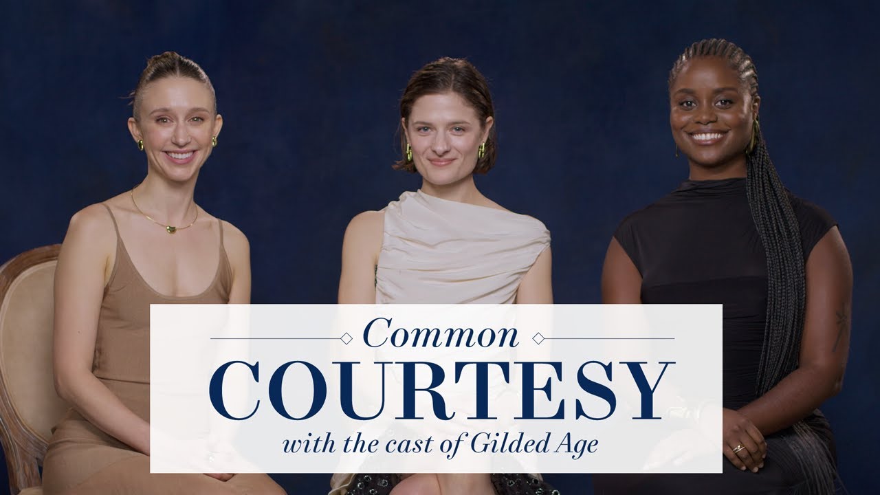 ‘The Gilded Age’ Cast Have Receipts & Aren't Afraid To Use Them | Common Courtesy | Town & Country