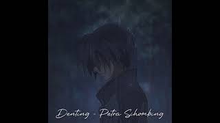 Denting - Petra Sihombing ( Speed Up )