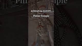 Aswan - Egypt - Philae Temple- The origin of History Travel to Egypt in 2023