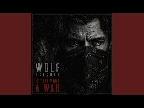 Wolf Ketcher, Erik Rune - If They Want A War