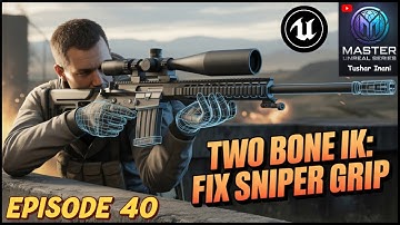Perfect Weapon Holding in Unreal Engine 5 | Two Bone IK Setup | Master Unreal Ep. 40