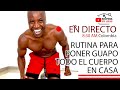 RUTINA PARA PONER GUAPO TODO EL CUERPO