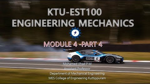 KTU Engineering Mechanics | Module4.4 | D