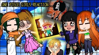 🍑ONE PIECE GIRLS+ MAKINO REACT TO ONE PIECE BOYS 🍑 [PART ?/?]|||GACHA REACTION||