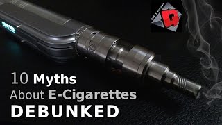 ten myths about vaping debunked