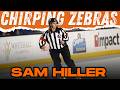 SAM HILLER | Chirping Zebras Podcast | Ep #111