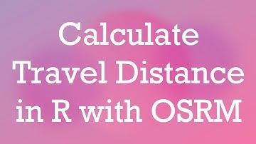 Calculate Travel Distance in R with OSRM