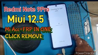 Redmi Note 9 Pro Miui 12.5 FRP REMOVE in one click By UNLOCK TOOL /Mi account Remove in One click