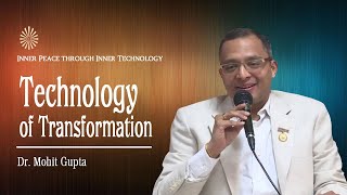 Technology of Transformation || Dr. Mohit Gupta