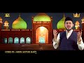 AKHEEN SOHNAY HAWAYAY NI LATEST NAAT 2019 NUMAN AHMED HAMDANI Whatsapp Status Video Download Free