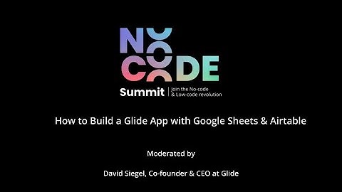 How to Build a Glide App with Google Sheets & Airtable