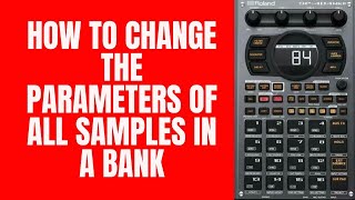 Roland SP 404 MK2 Tutorial :Change parameters of all samples in a bank