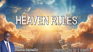 SUNDAY SERVICE  (PM) | Pst Samson Lugambo|HEAVEN RULES |18:30 | 29 March 2026