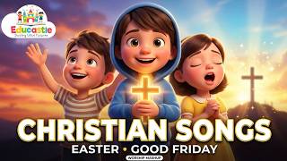 Christian Songs Mashup  Easter, Good Friday, Pentecost &amp; Advent Worship Mix” Educastle