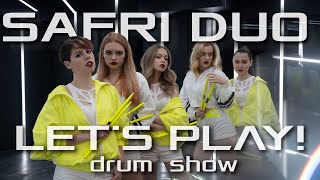 Video thumbnail of "БАРАБАННОЕ ШОУ LET’S PLAY! - НОМЕР SAFRI DUO (STUDIO)"