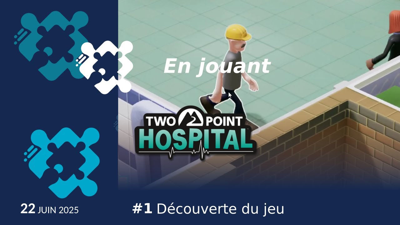 Découverte du jeu - Let's play Two Point Hospital 1