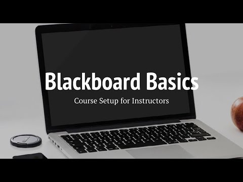 Blackboard Basics for Instructors - Course Setup