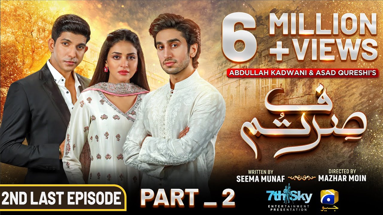 Sirf Tum 2nd Last Mega Episode 47 Part 02   Eng Sub   Anmol Baloch   Hamza Sohail   Mohsin Abbas