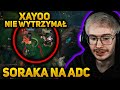 XAYOO NIE WYTRZYMAŁ 🤬 / SORAKA NA ADC W TEAMIE