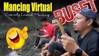 Mancing Virtual - Ajo Buset, Karumuik, Miko. Lawak Minang
