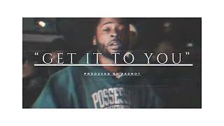 “Get It To You” (Prod. by EagHot)