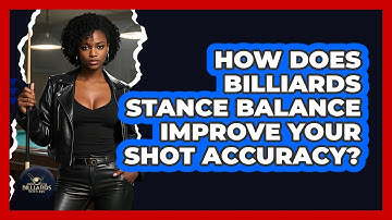 How Does Billiards Stance Balance Improve Your Shot Accuracy? - Billiards Hustlers