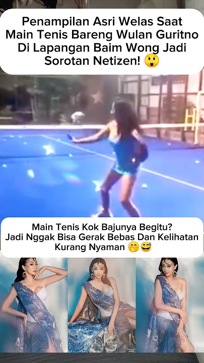 Main Tenis Pakai Baju Begitu? Gaya Asri Welas Jadi Sorotan 😳#asriwelas #shortvideo