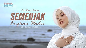Cut Rani Auliza - Semenjak Engkau Hadir (Official Audio)