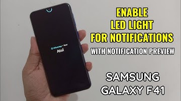 Samsung Galaxy F41 : Enable LED Light For Notifications With Notification Preview