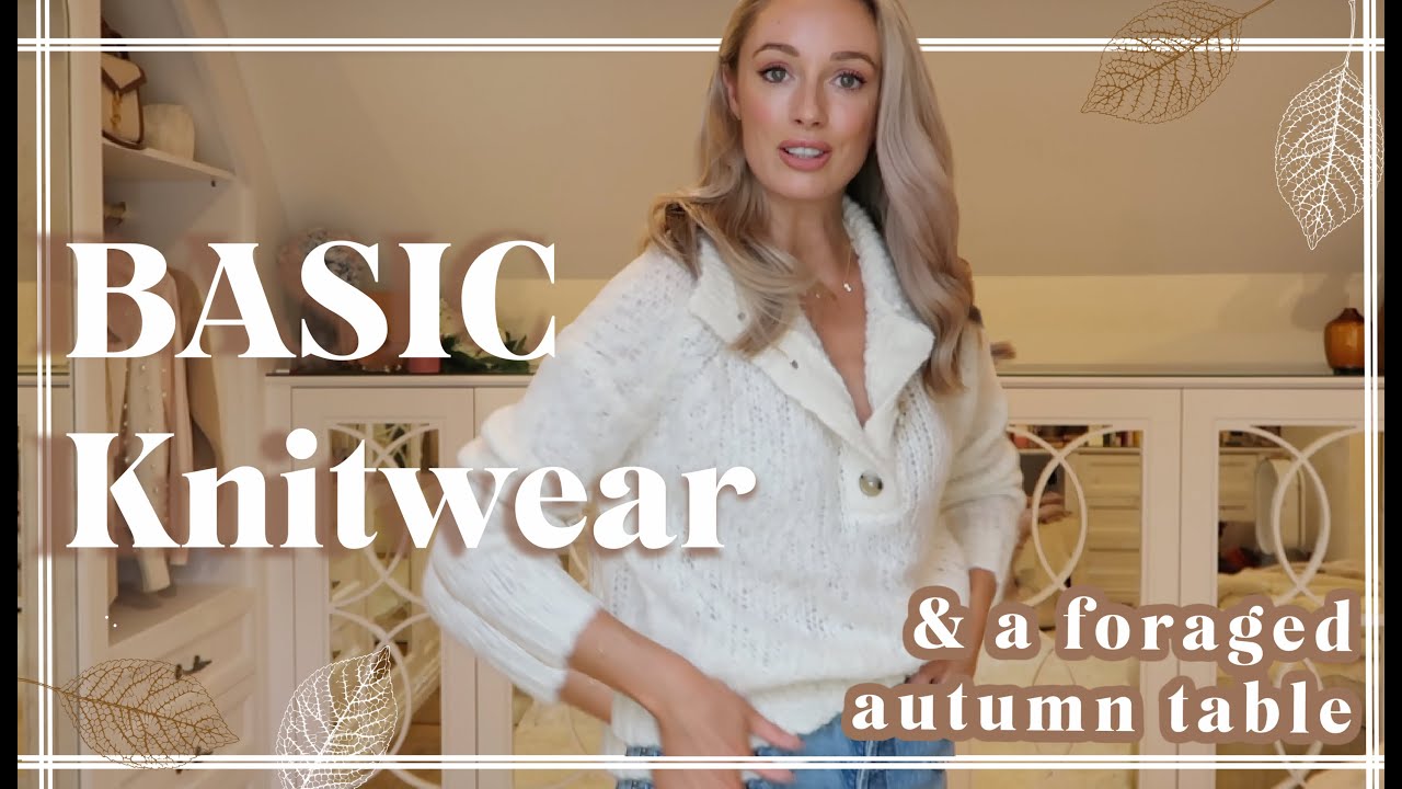 AUTUMN KNITWEAR BASICS  & FORAGED TABLESCAPE // Fashion Mumblr Vlogs // AD
