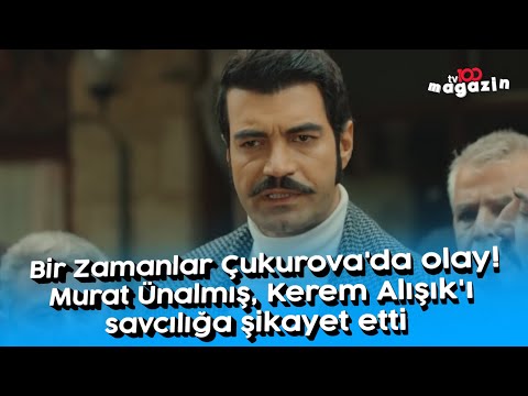 Bir Zamanlar Çukurova'da olay! Murat Ünalmış’tan Kerem Alışık’a suç duyurusu