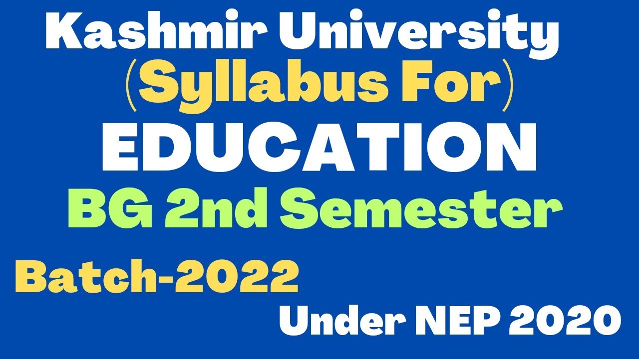 syllabus-of-education-for-bg-2nd-semester-kashmir-university-batch-2022