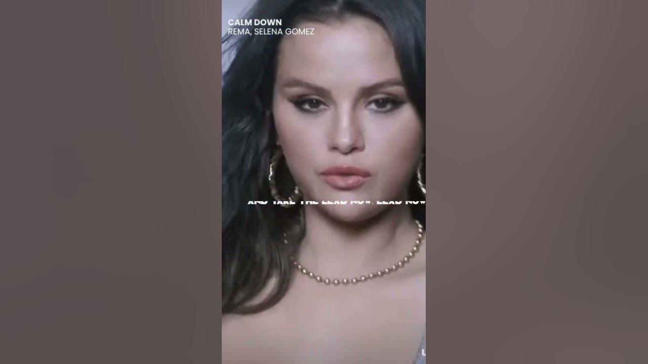 Calm Down~ Rema ft Selena Gomez #viral #selenagomez #songs #shorts #tiktok