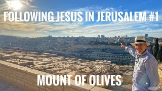 Following Jesus in Jerusalem #1: Mount of Olives