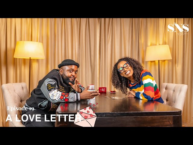 Nyawira Gachugi and Moji Shortbaba write A Love Letter 💌 | COUPLES EDITION | THE SNS class=